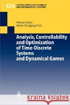 Analysis, Controllability and Optimization of Time-Discrete Systems and Dynamical Games Werner Krabs 9783540403272 Springer-Verlag Berlin and Heidelberg GmbH & 