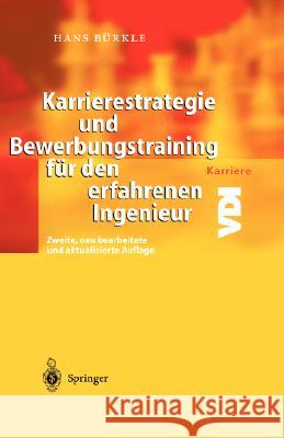 Karrierestrategie Und Bewerbungstraining Für Den Erfahrenen Ingenieur Bürkle, Hans 9783540403319 Springer