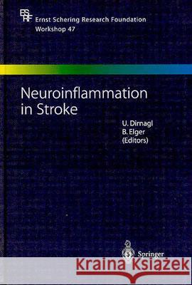 Neuroinflammation in Stroke U. Dirnagl B. Elger Ulrich Dirnagl 9783540403487