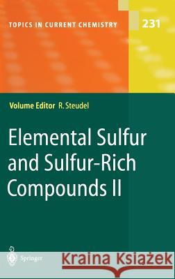 Elemental Sulfur and Sulfur-Rich Compounds II Ralf Steudel 9783540403784 Springer