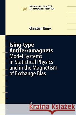 Ising-Type Antiferromagnets: Model Systems in Statistical Physics and in the Magnetism of Exchange Bias Binek, Christian 9783540404286 Springer