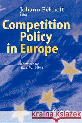 Competition Policy in Europe Johann Eekhoff K. Va 9783540405511 Springer