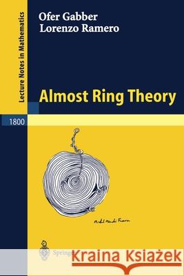 Almost Ring Theory Ofer Gabber Lorenzo Ramero 9783540405948 Springer
