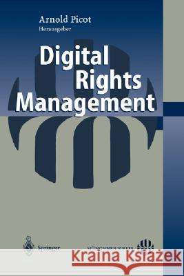 Digital Rights Management Arnold Picot M Unchner Kreis 9783540405986 Springer
