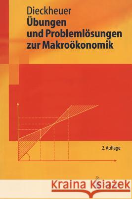 Übungen Und Problemlösungen Zur Makroökonomik Dieckheuer, Gustav 9783540407324