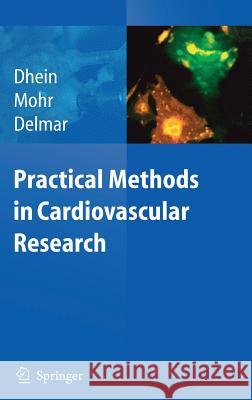 Practical Methods in Cardiovascular Research Stefan Dhein Friedrich Wilhelm Mohr Mario Delmar 9783540407638 Springer