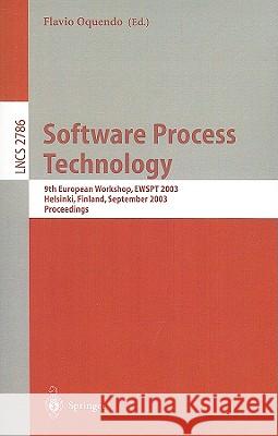 Software Process Technology: 9th International Workshop, EWSPT 2003, Helsinki, Finland, September 1-2, 2003, Proceedings Flavio Oquendo 9783540407645 Springer-Verlag Berlin and Heidelberg GmbH & 