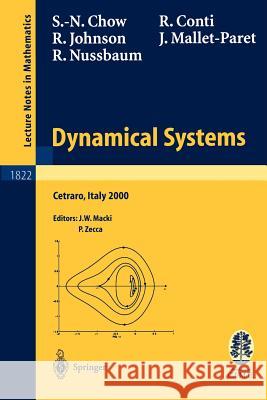 Dynamical Systems: Lectures Given at the C.I.M.E. Summer School Held in Cetraro, Italy, June 19-26, 2000 Chow, S. -N 9783540407867 Springer