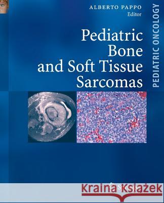 Pediatric Bone and Soft Tissue Sarcomas Alberto S. Pappo 9783540408437 Springer-Verlag Berlin and Heidelberg GmbH & 