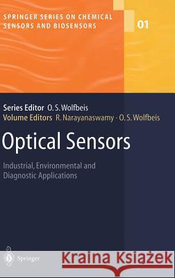 Optical Sensors: Industrial Environmental and Diagnostic Applications Narayanaswamy, Ramaier 9783540408864