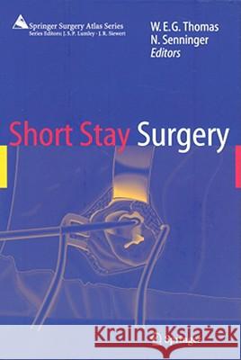 Short Stay Surgery W. E. Thomas W. E. G. Thomas 9783540411017 Springer