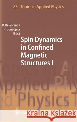 Spin Dynamics in Confined Magnetic Structures I Burkard Hillebrands, Kamel Ounadjela 9783540411918
