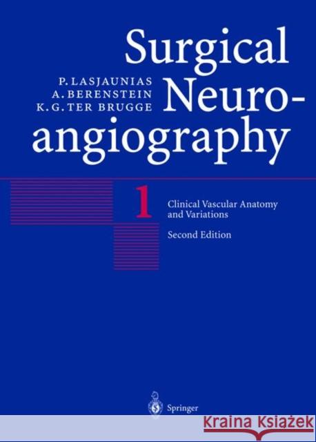 Clinical Vascular Anatomy and Variations Pierre L. Lasjaunias P. Lasjaunias A. Berenstein 9783540412045 Springer