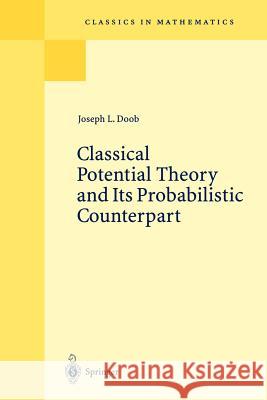 Classical Potential Theory and Its Probabilistic Counterpart Joseph L. Doob 9783540412069 Springer-Verlag Berlin and Heidelberg GmbH & 