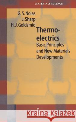 Thermoelectrics: Basic Principles and New Materials Developments Nolas, G. S. 9783540412458 Springer