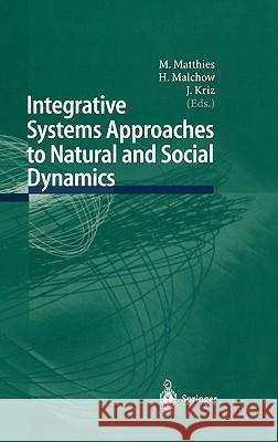 Integrative Systems Approaches to Natural and Social Dynamics: Systems Science 2000 Matthies, M. 9783540412922 Springer