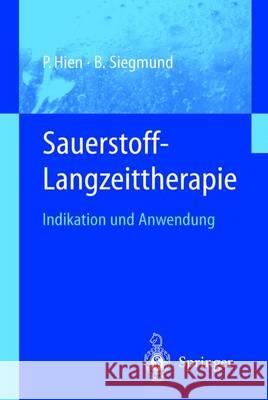 Sauerstoff-Langzeittherapie: Indikation Und Anwendung Hien, P. 9783540412939