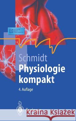 Physiologie Kompakt Schmidt, Robert F.   9783540413462 Springer, Berlin