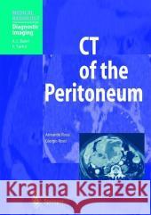 CT of the Peritoneum Armando Rossi Giorgio Rossi A. E. Cardinale 9783540414001 Springer Berlin Heidelberg