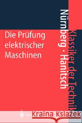 Die Prüfung Elektrischer Maschinen Nürnberg, W. 9783540414117 Springer