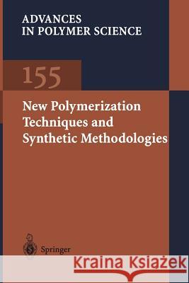 New Polymerization Techniques and Synthetic Methodologies M. Biswas I. Capek C. S. Chern 9783540414353 Springer