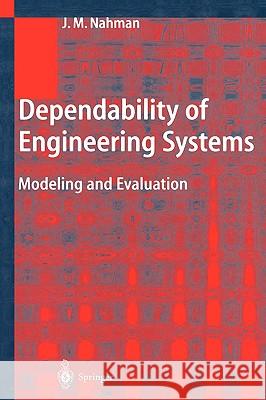 Dependability of Engineering Systems: Modeling and Evaluation Nahman, Jovan M. 9783540414377