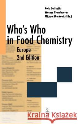 Who's Who in Food Chemistry: Europe Battaglia, Reto 9783540414483 0