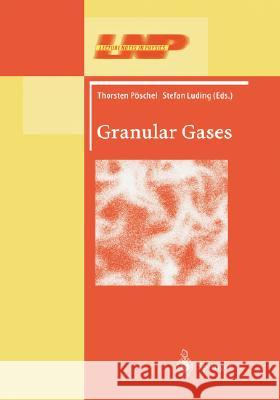 Granular Gases Thorsten Pöschel, Stefan Luding 9783540414582