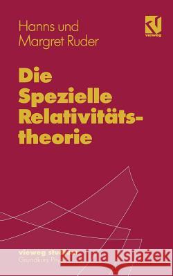 Die Spezielle Relativitststheorie Ruder, Hanns 9783540415596 Not Avail