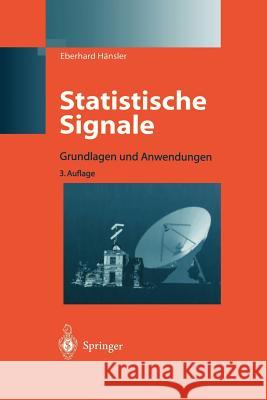 Statistische Signale: Grundlagen Und Anwendungen Hänsler, Eberhard 9783540416449
