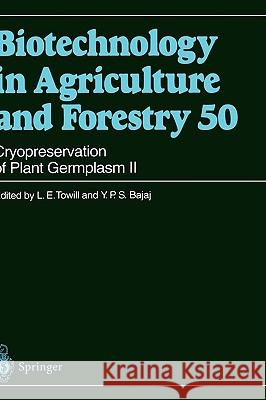 Cryopreservation of Plant Germplasm II L.E. Towill, Y.P.S. Bajaj 9783540416760 Springer-Verlag Berlin and Heidelberg GmbH & 