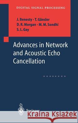 Advances in Network and Acoustic Echo Cancellation J. Benesty T. Gansler D. R. Morgan 9783540417217 Springer