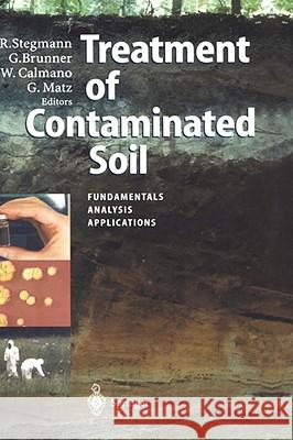 Treatment of Contaminated Soil: Fundamentals, Analysis, Applications Stegmann, Rainer 9783540417361 Springer