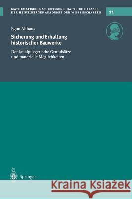 Sicherung Und Erhaltung Historischer Bauwerke: Denkmalpflegerische Grundsätze Und Materielle Möglichkeiten Althaus, E. 9783540417569 Springer, Berlin