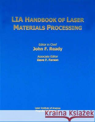 Lia Handbook of Laser Materials Processing Farson, D. F. 9783540417705 Springer