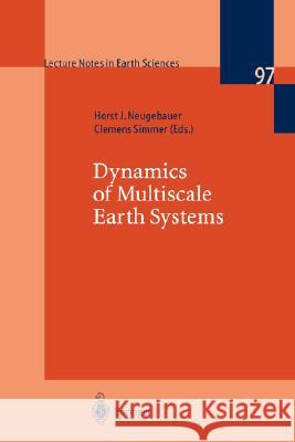 Dynamics of Multiscale Earth Systems Uta G. Klein Horst J. Neugebauer Clemens Simmer 9783540417965