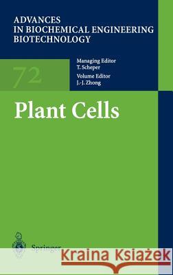 Plant Cells J.-J. Zhong 9783540418498 Springer-Verlag Berlin and Heidelberg GmbH & 