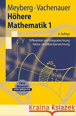 Höhere Mathematik 1: Differential- Und Integralrechnung Vektor- Und Matrizenrechnung Meyberg, Kurt 9783540418504 Springer, Berlin