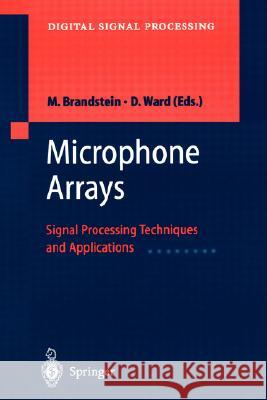 Microphone Arrays: Signal Processing Techniques and Applications Brandstein, Michael 9783540419532 Springer