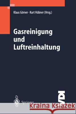 Gasreinigung Und Luftreinhaltung Klaus Gvrner Kurt H]bner Klaus Garner 9783540420064