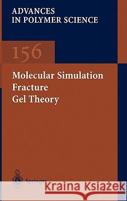 Molecular Simulation Fracture Gel Theory H.R. Brown, C. Creton, C.-Y. Hui, W.H. Jo, E.J. Kramer, K. Suematsu, J.S. Yang 9783540421269 Springer-Verlag Berlin and Heidelberg GmbH & 