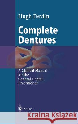 Complete Dentures Devlin, Hugh 9783540421832 Springer