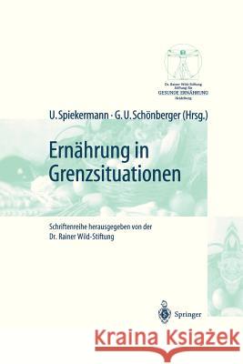 Ernährung in Grenzsituationen Spiekermann, Uwe 9783540422013