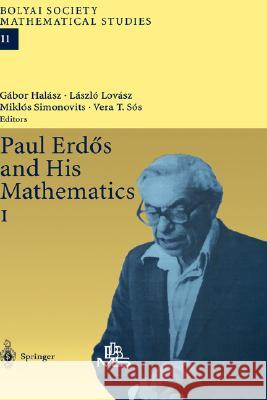 Paul Erdös and His Mathematics Halasz, Gabor 9783540422365 Springer