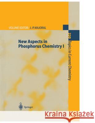 New Aspects in Phosphorus Chemistry I Jean-Pierre Majoral 9783540422464
