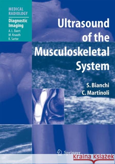 Ultrasound of the Musculoskeletal System S Bianchi 9783540422679 Springer, Berlin