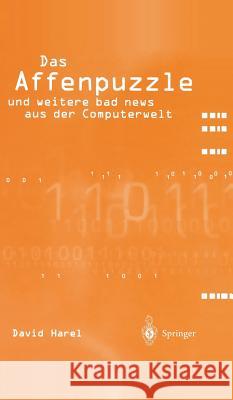Das Affenpuzzle Und Weitere Bad News Aus Der Computerwelt: Und Weitere Bad News Aus Der Computerwelt Junker, M. 9783540423072 Springer