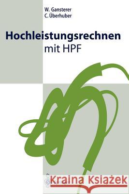 Hochleistungsrechnen Mit Hpf Gansterer, W. 9783540423669 Springer