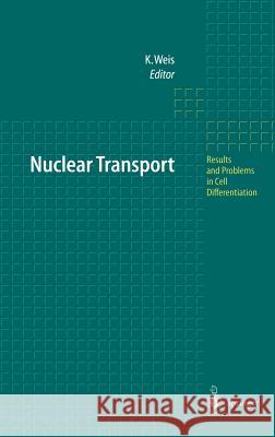 Nuclear Transport K. Weis Karsten Weis 9783540423683 Springer