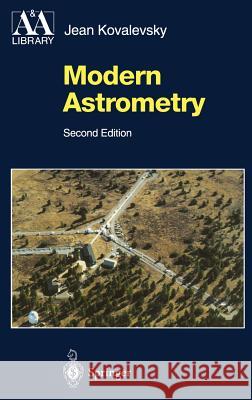 Modern Astrometry Jean Kovalevsky 9783540423805 Springer